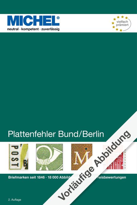 "Plattenfehler Bund/Berlin. Vorläufige Abbildung. Briefmarken seit 1846, 18.000 Abbildungen, 12.000 Preisbewertungen."