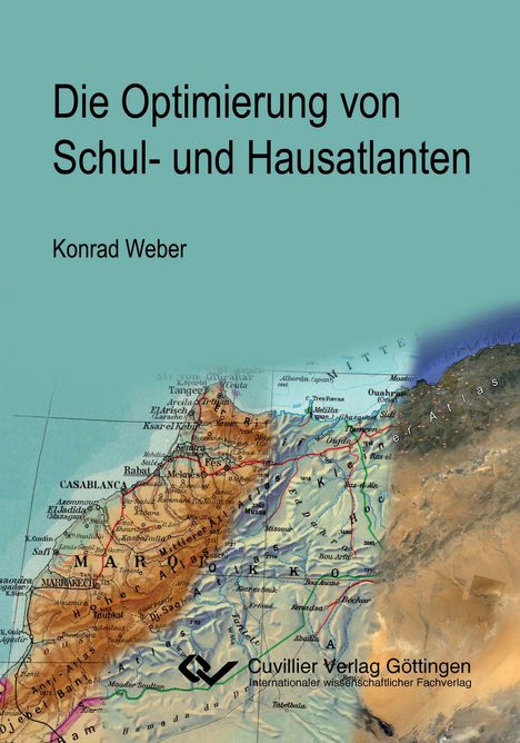 Konrad Weber: Die Optimierung von Schul- und Hausatlanten. Analysen und Empfehlungen, Buch