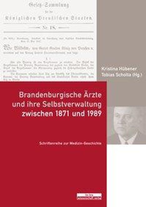 Brandenburgische Ärzte und ihre Selbstverwaltung zwischen 18, Buch