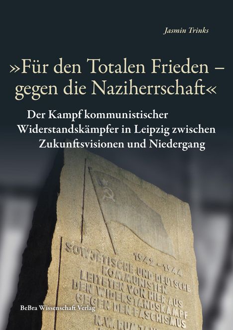 Jasmin Trinks: "Für den Totalen Frieden - gegen die Naziherrschaft", Buch