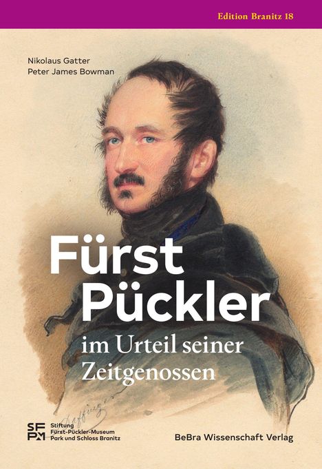 "Fürst Pückler im Urteil seiner Zeitgenossen" von Nikolaus Gatter und Peter James Bowman. Illustration eines Mannes im Anzug.
