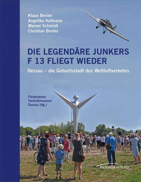 Klaus Breiler: Die legendäre Junkers F 13 fliegt wieder, Buch