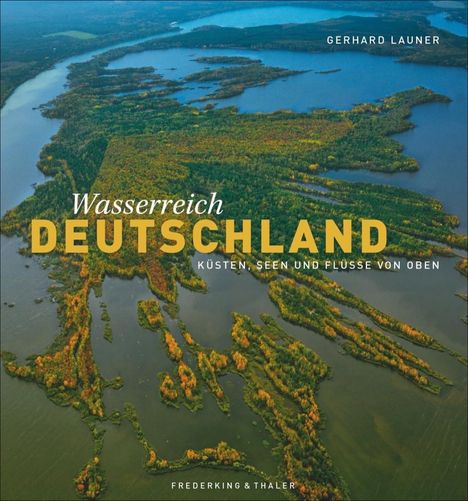 Gerhard Launer: Launer, G: Wasserreich Deutschland, Buch