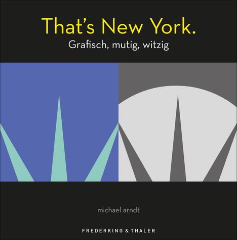 Michael Arndt: Arndt, M: That's New York, Buch