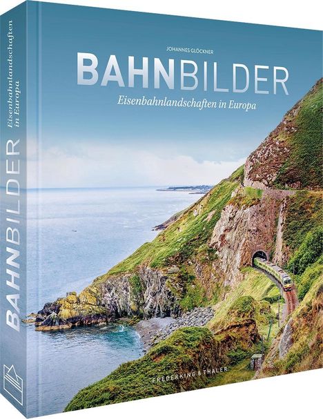 Johannes Glöckner: BahnBilder, Buch