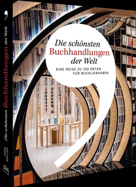 „Die schönsten Buchhandlungen der Welt: Eine Reise zu 250 Orten für Buchliebhaber“ vor moderner Buchladen-Architektur.