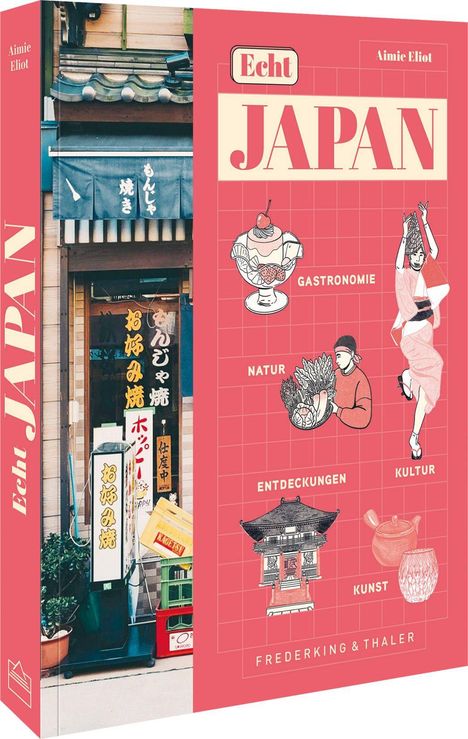 Titel: Echt Japan. Themen: Gastronomie, Natur, Entdeckungen, Kultur, Kunst. Authentisch gestaltete Buchcover-Illustration.