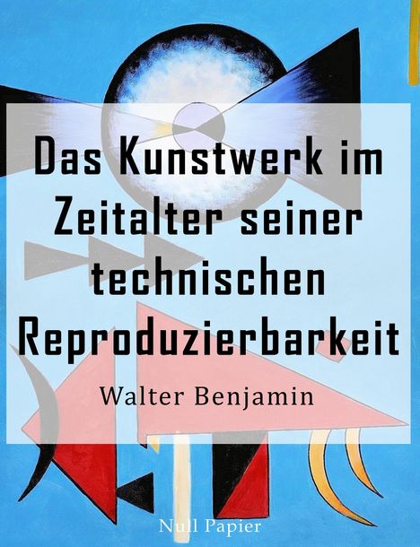 Walter Benjamin: Das Kunstwerk im Zeitalter seiner technischen Reproduzierbarkeit, Buch