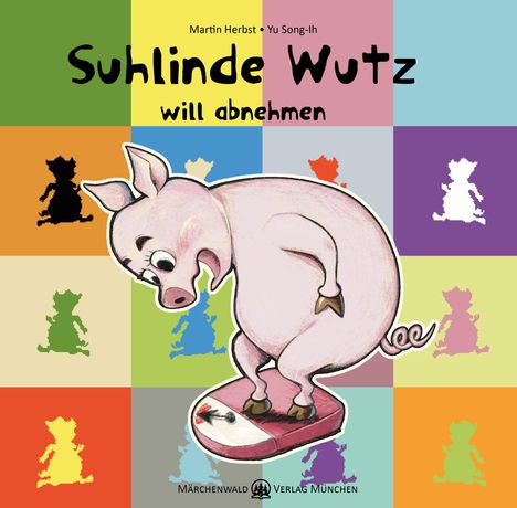 Martin Herbst: Sulinde Wutz will abnehmen, Buch