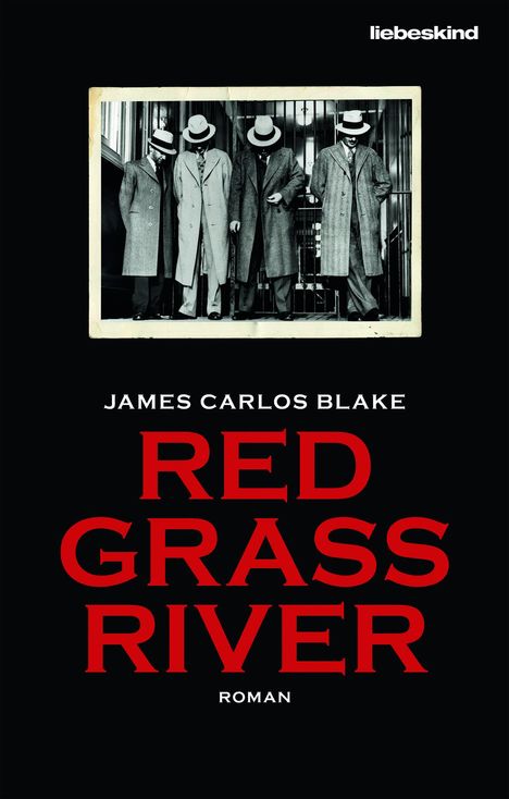 James Carlos Blake: Red Grass River, Buch