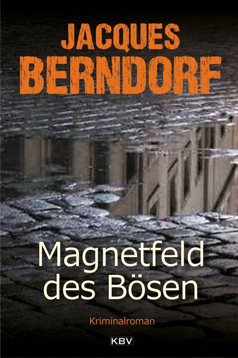 Jacques Berndorf: Magnetfeld des Bösen, Buch