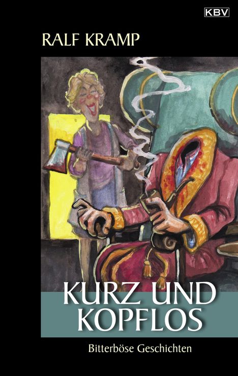 Ralf Kramp: Kurz und kopflos, Buch