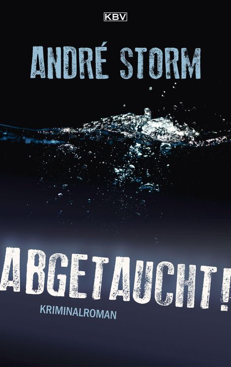 André Storm: Abgetaucht!, Buch