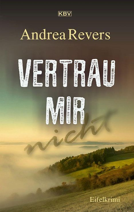 Andrea Revers: Vertrau mir nicht, Buch