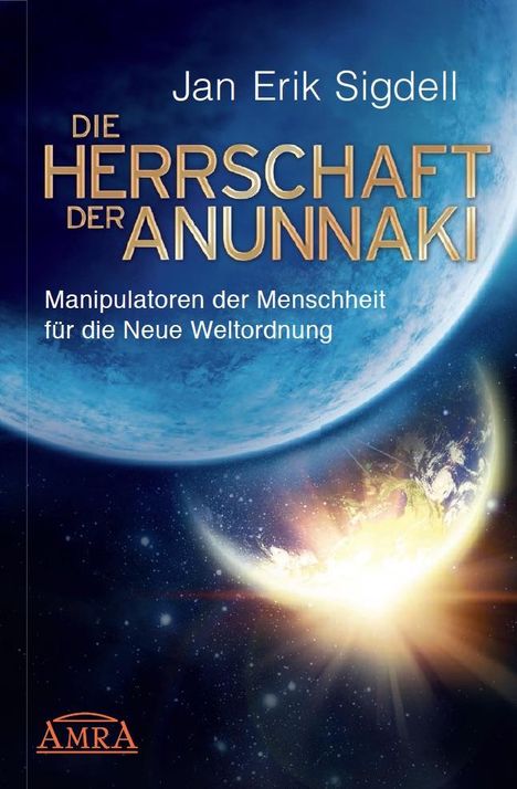 Jan Erik Sigdell: Die Herrschaft der Anunnaki, Buch