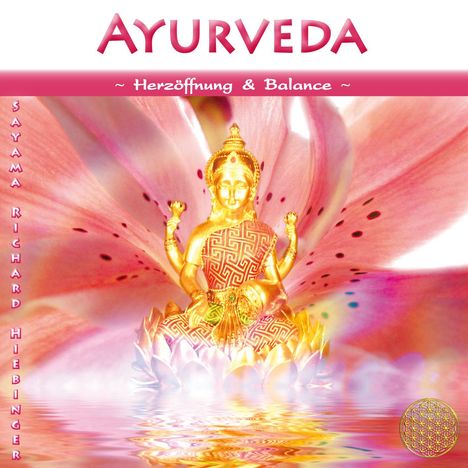 Ayurveda ~ Herzöffnung &amp; Balance, 2 CDs