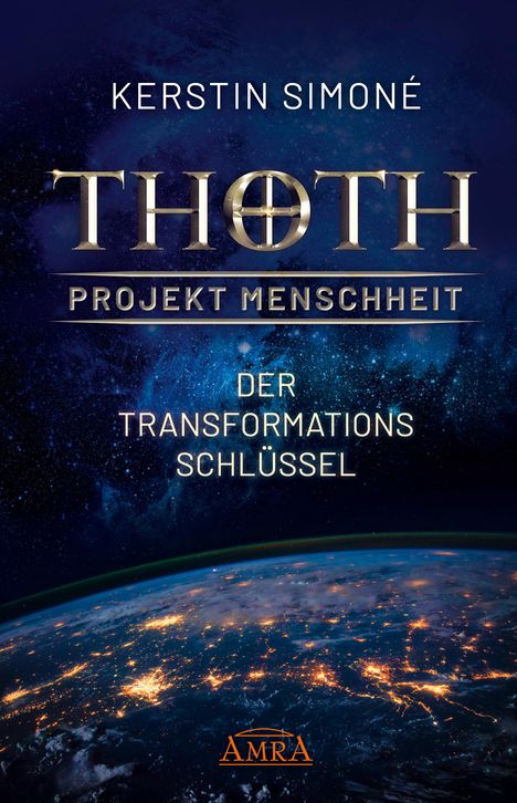 Kerstin Simoné: Thoth - Projekt Menschheit: Der Transformationsschlüssel, Buch