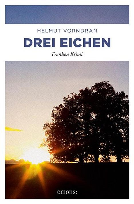 Helmut Vorndran: Drei Eichen, Buch