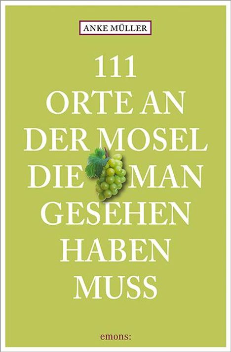 111 Orte an der Mosel, die man gesehen haben muss, Buch