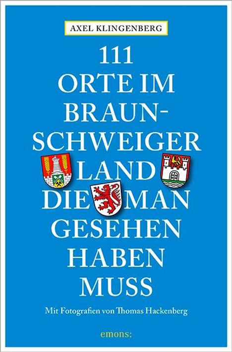 Axel Klingenberg: 111 Orte im Braunschweiger Land, die man gesehen haben muss, Buch