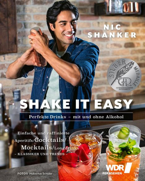 Nic Shanker: Shake it easy - Perfekte Drinks mit und ohne Alkohol, Buch