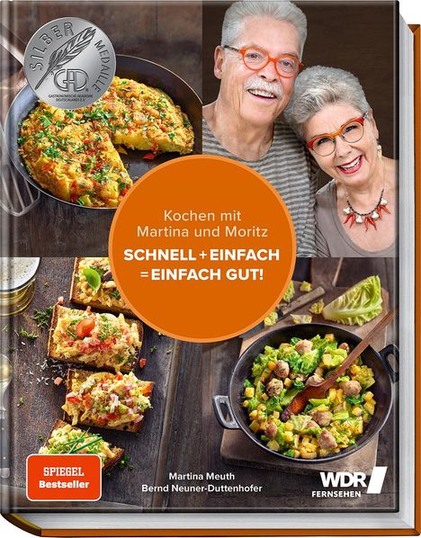 Martina Meuth: Kochen mit Martina und Moritz - Schnell + einfach = einfach gut!, Buch