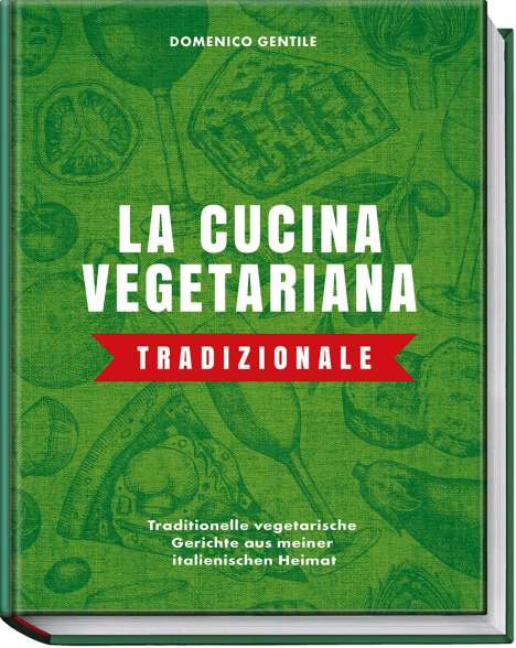 Domenico Gentile: La cucina vegetariana tradizionale, Buch