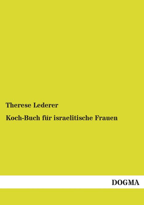 Therese Lederer: Koch-Buch für israelitische Frauen, Buch