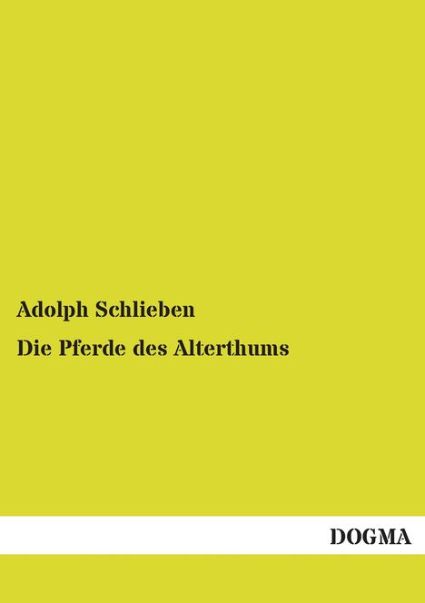 Adolph Schlieben: Die Pferde des Alterthums, Buch