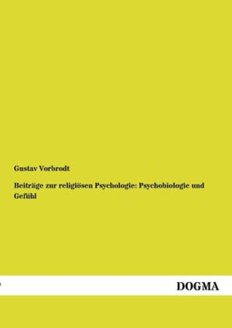 Gustav Vorbrodt: Beiträge zur religiösen Psychologie: Psychobiologie und Gefühl, Buch