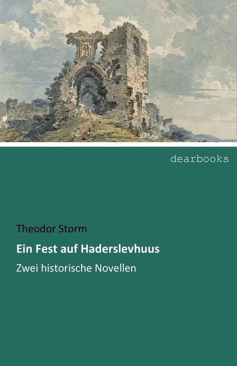 Theodor Storm: Ein Fest auf Haderslevhuus, Buch