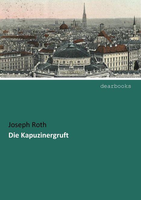 Joseph Roth: Die Kapuzinergruft, Buch