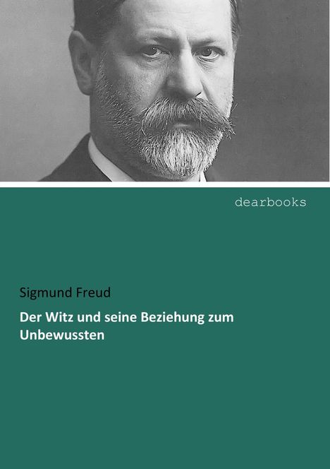 Sigmund Freud: Der Witz und seine Beziehung zum Unbewussten, Buch