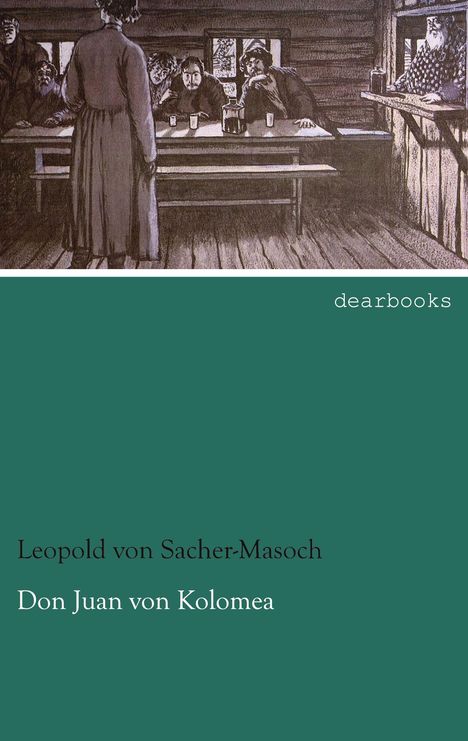 Leopold von Sacher-Masoch: Don Juan von Kolomea, Buch