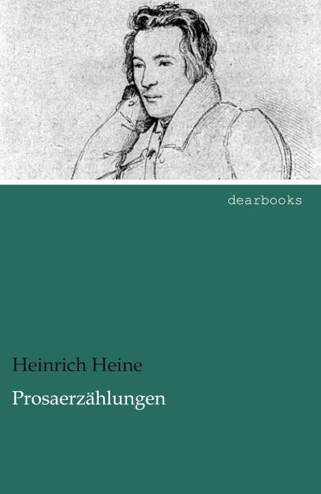 Heinrich Heine: Prosaerzählungen, Buch