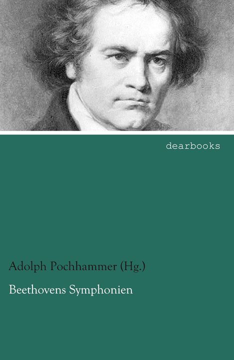 Pochhammer (Hg., Adolph: Beethovens Symphonien, Buch