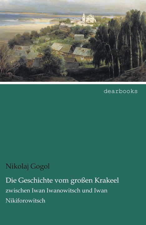 Nikolai Gogol: Die Geschichte vom großen Krakeel, Buch