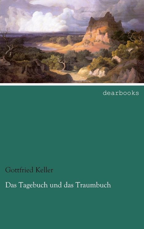Gottfried Keller: Das Tagebuch und das Traumbuch, Buch