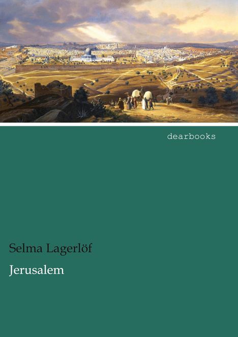 Selma Lagerlöf: Jerusalem, Buch