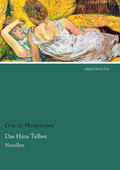 Guy de Maupassant: Das Haus Tellier, Buch