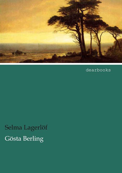 Selma Lagerlöf: Gösta Berling, Buch