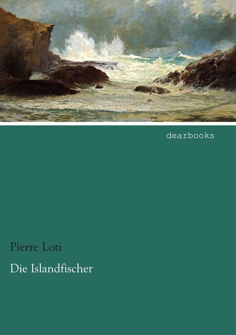 Pierre Loti: Die Islandfischer, Buch