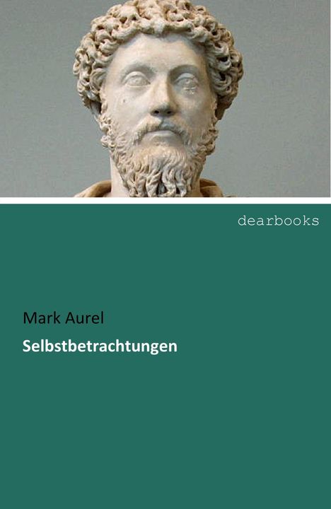 Mark Aurel: Selbstbetrachtungen, Buch