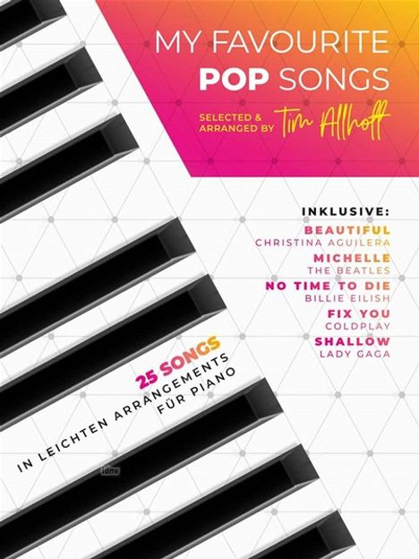 Tim Allhoff: My Favourite Popsongs - Selected And Arranged By Tim Allhoff, Noten