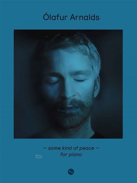 Ólafur Arnalds: Ólafur Arnalds: Some Kind Of Peace - For Piano, Noten