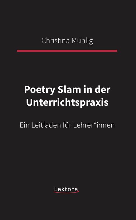 Christina Mühlig: Poetry Slam in der Unterrichtspraxis, Buch