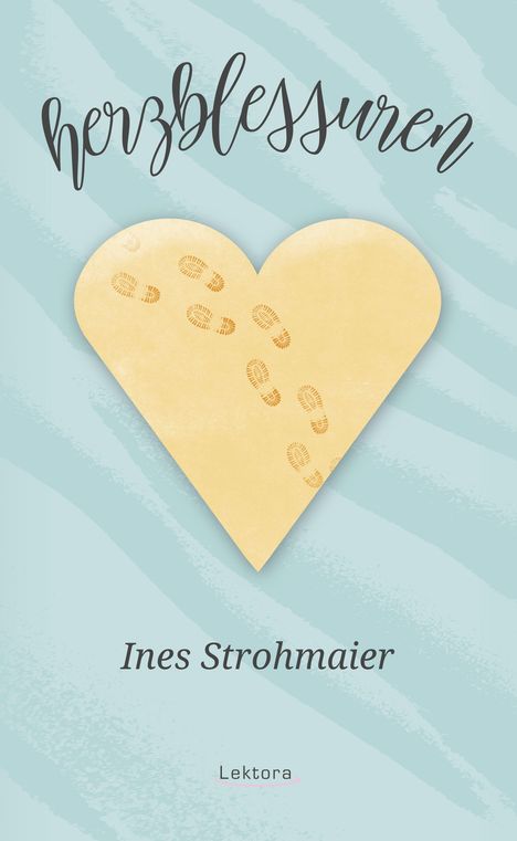 Ines Strohmaier: Strohmaier, I: Herzblessuren, Buch