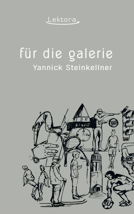 Yannick Steinkellner: Steinkellner, Y: Für die Galerie, Buch