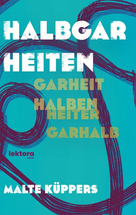 Malte Küppers: Halbgarheiten, Buch