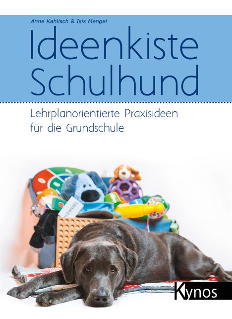 Anne Kahlisch: Ideenkiste Schulhund, Buch